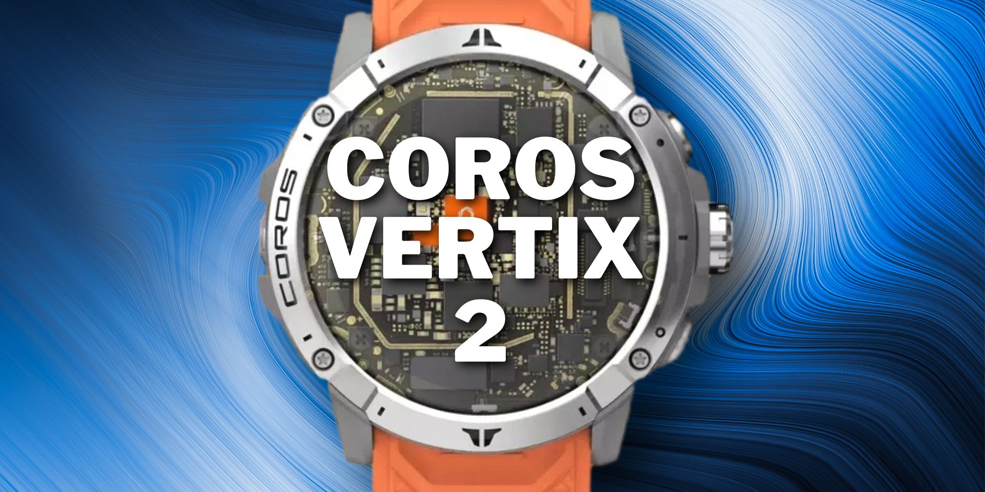 COROS VERTIX 2 review: Big battery and big price tag
